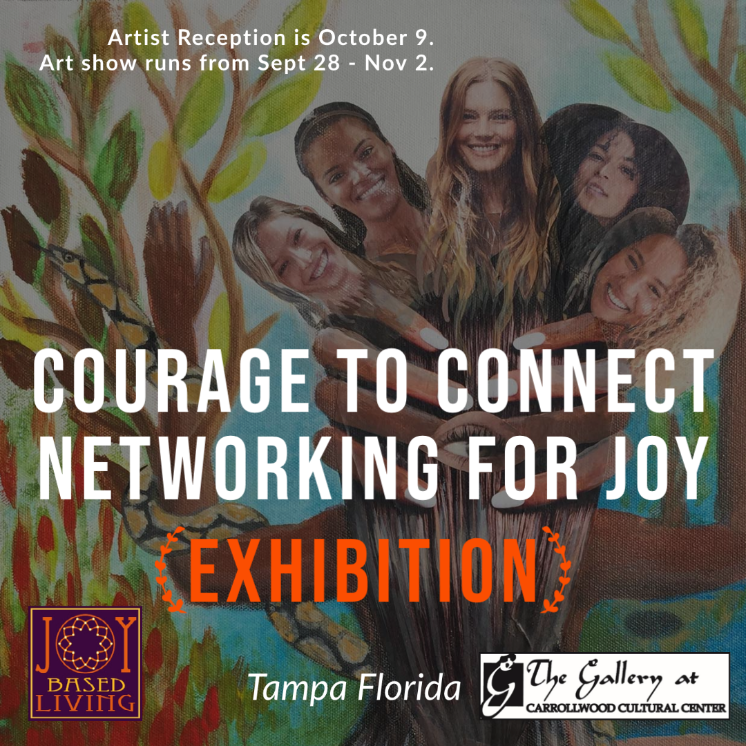 Courage to Connect – Networking for Joy – Exhibit